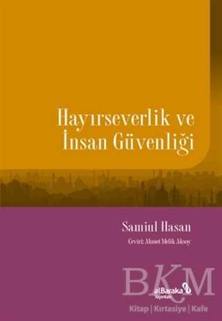 Hayırseverlik ve İnsan Güvenliği - Albaraka Yayınları