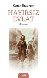Hayırsız Evlat - Başlık Yayınları