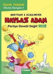 Haylaz Adam Partiye Davetli Değil! 4. Kitap - Tudem Yayınları