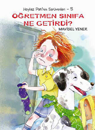 Haylaz Pati’nin Serüvenleri 5 - Öğretmen Sınıfa Ne Getirdi? - Tudem Yayınları