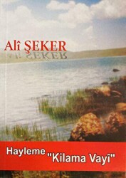 Hayleme - Kilama Vayi - Yazarın Kendi Yayınevi - Ali Şeker