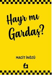 Hayr Mı Gardaş? - Fa Yayınları