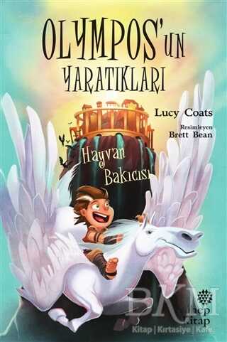 Hayvan Bakıcısı - Olympos’un Yaratıkları - Hep Kitap