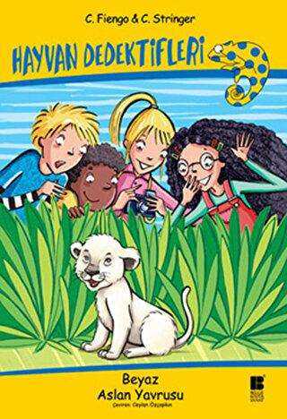 Hayvan Dedektifleri: Beyaz Aslan Yavrusu - Bilge Kültür Sanat
