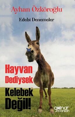 Hayvan Dediysek Kelebek Değil! - 1