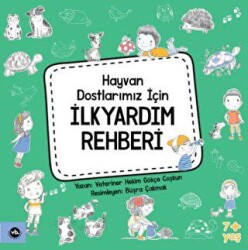 Hayvan Dostlarımız İçin İlkyardım Rehberi - Vakıfbank Kültür Yayınları