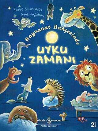 Hayvanat Bahçesinde Uyku Zamanı - İş Bankası Kültür Yayınları