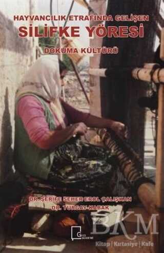 Hayvancılık Etrafında Gelişen Silifke Yöresi Dokuma Kültürü - Gece Akademi