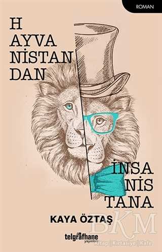 Hayvanistandan İnsanistana - Telgrafhane Yayınları