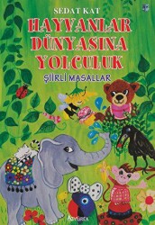 Hayvanlar Dünyasına Yolculuk - Özyürek Yayınları