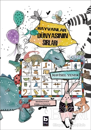 Hayvanlar Dünyasının Sırları - Bilgi Yayınevi