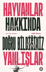 Hayvanlar Hakkında Doğru Bildiğiniz Yanlışlar - Orenda