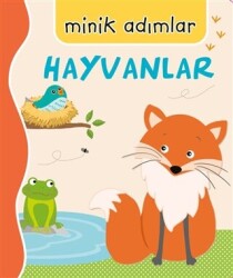 Hayvanlar - Minik Adımlar - Net Çocuk Yayınları