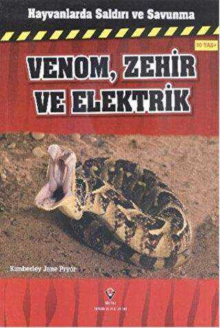 Hayvanlarda Saldırı ve Savunma: Venom, Zehir ve Elektrik