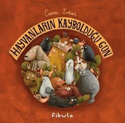 Hayvanların Kaybolduğu Gün - Fibula Yayıncılık