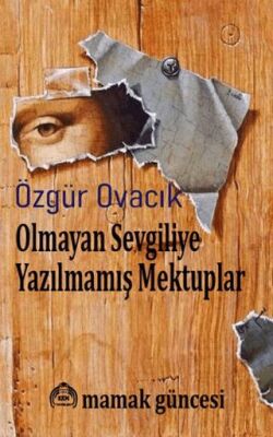 Olmayan Sevgiliye Yazılmamış Mektuplar - 1
