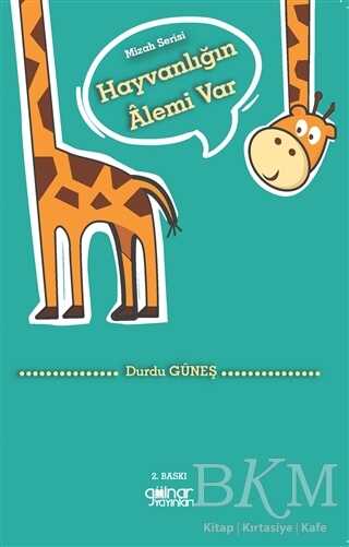 Hayvanlığın Alemi Var - Gülnar Yayınları