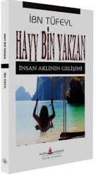 Hayy Bin Yakzan - İnsan Aklının Gelişimi - Katip Yayınları