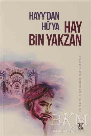 Hayy`dan Hu`ya Hay Bin Yakzan - Palet Yayınları