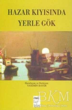 Hazar Kıyısında Yerle Gök - 1