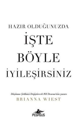 Hazır Olduğunuzda İşte Böyle İyileşirsiniz - 2