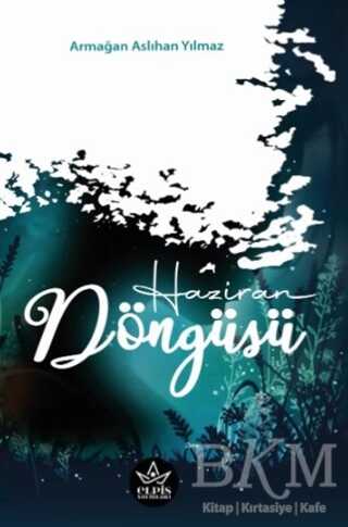 Haziran Döngüsü - Elpis Yayınları