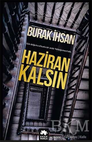 Haziran Kalsın - Eksik Parça Yayınları