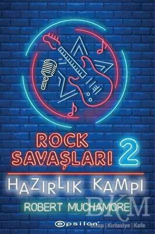 Hazırlık Kampı - Rock Savaşları 2 - Epsilon Yayınevi