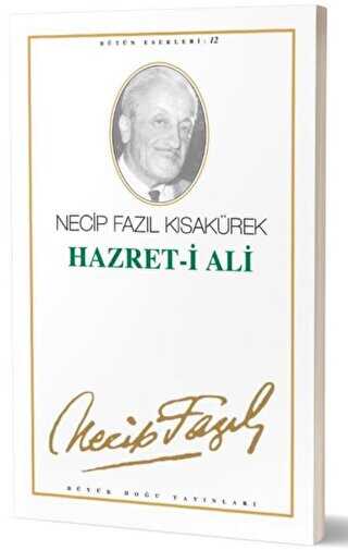 Hazret-i Ali : 11 - Necip Fazıl Bütün Eserleri - Büyük Doğu Yayınları