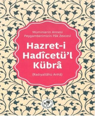 Hazret-i Hadicetü’l-Kübra - 1