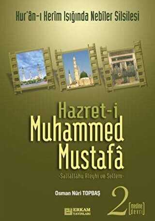 Hazret-i Muhammed Mustafa 2 Medine Devri - Erkam Yayınları
