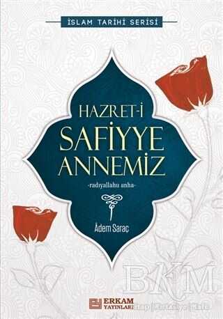 Hazret-i Safiyye Annemiz - Erkam Yayınları
