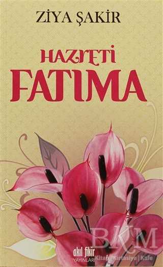 Hazreti Fatıma - Akıl Fikir Yayınları