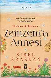Hazreti Hacer Zemzem`in Annesi - Timaş İnanç
