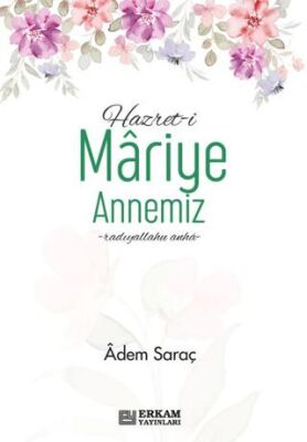 Hazreti Mariye Annemiz - 1