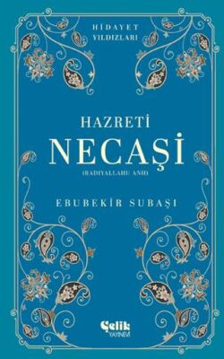 Hazreti Necaşi Radıyallahu Anh - Hidayet Yıldızları - 1