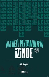 Hazreti Peygamber`in İzinde - Siyer Yayınları