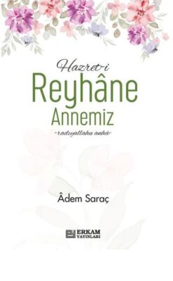 Hazreti Reyhane Annemiz - 1