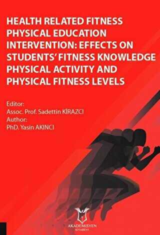 Health Related Fitness Physical Education Intervention: Effects On Students Fitness Knowledge Physical Activity And Physical Fitness Levels