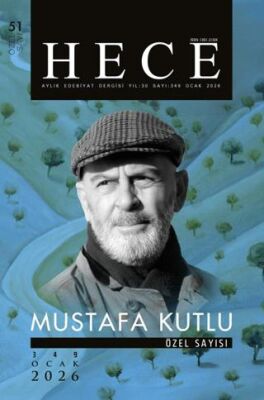 Hece Aylık Edebiyat Dergisi Mustafa Kutlu Özel Sayısı Sayı: 51-349 - 1