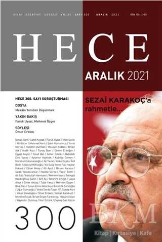 Hece Aylık Edebiyat Dergisi Sayı: 300 Aralık 2021 - Hece Dergisi