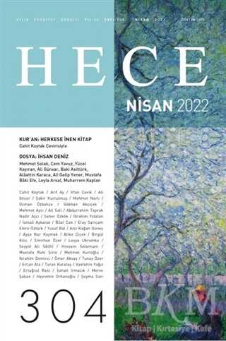 Hece Aylık Edebiyat Dergisi Sayı: 304 Nisan 2022