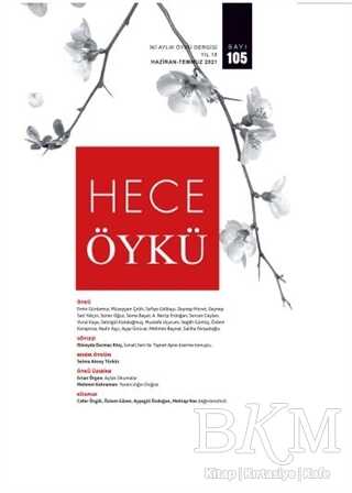 Hece İki Aylık Öykü Dergisi Sayı: 105 Haziran - Temmuz 2021 - Hece Dergisi