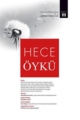 Hece Öykü Dergisi Sayı: 111 Haziran - Temmuz 2022 - 1