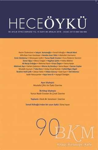 Hece Öykü Dergisi Sayı: 90 Aralık - Ocak 2018 - 19 - Hece Dergisi