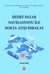Hedef Pazar Navigasyonu ile Nokta Atışı İhracat - Ekin Basım Yayın