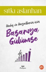 Hedef ve Hayallerin İçin Başarıya Gülümse - Mosquito Yayınları