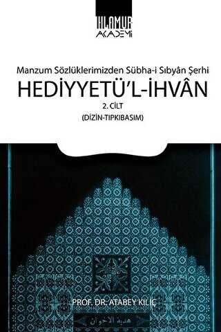 Hediyyetü`l-İhvan Cilt: 2 - Ihlamur Akademi