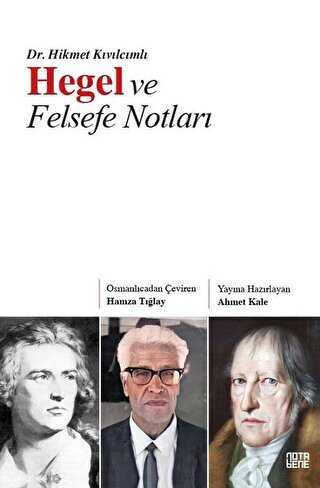 Hegel ve Felsefe Notları - Nota Bene Yayınları