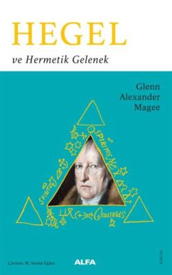 Hegel ve Hermetik Gelenek - 1